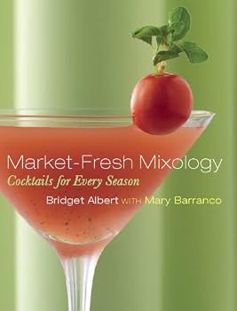 Hardcover Market-Fresh Mixology: Cocktails for Every Season Book