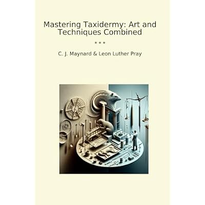 Mastering Taxidermy