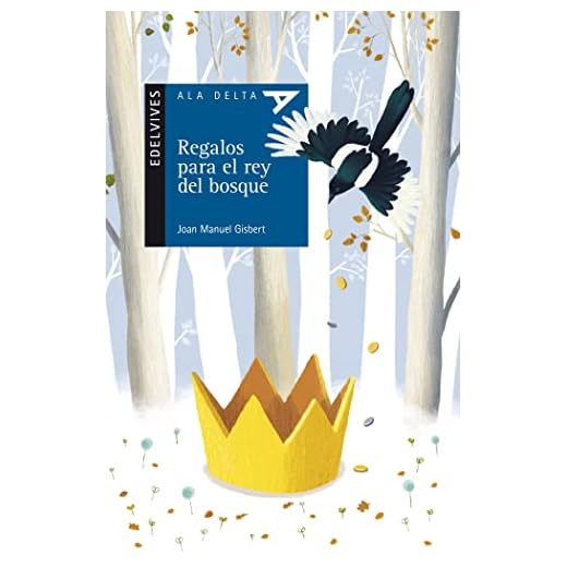 Regalos para el rey del bosque (Ala Delta (Serie Azul))
