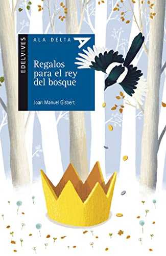 Regalos para el rey del bosque: 100 (Ala Delta - Serie azul)