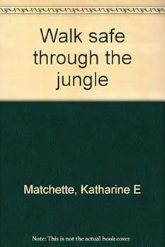 Paperback Walk safe through the jungle Book