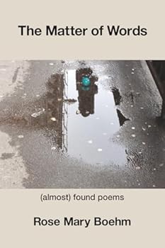 Paperback The Matter of Words: (almost) found poems Book
