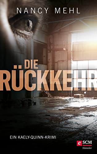 Die Rückkehr (Ein Kaely-Quinn-Krimi 3) (German Edition)