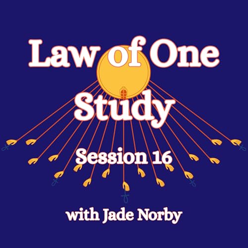 Law of One Session 16 In Depth Analysis and Discussion