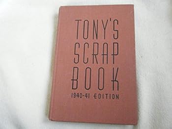 Unknown Binding Tony's Scrap Book 1940; 41 Edition Book
