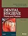 Dental Hygiene: Theory and Practice
