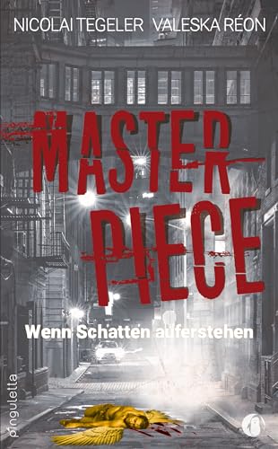 Masterpiece: Wenn Schatten auferstehen