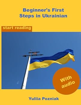 Paperback Beginner's First Steps in Ukrainian: your strong base for correct pronunciation and reading (Ukrainian Language Learning With Audio) Book