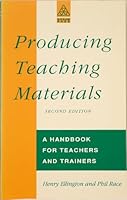 Producing Teaching Materials: A Handbook for Teachers and Trainers 0749403934 Book Cover