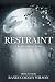 Restraint (The Revelation Series) (Volume 2)