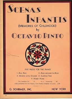 Octavio Pinto Scenas Infantis (Memories of Childhood) 2 Pianos, 4 Hands 1 Score