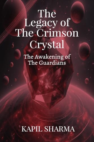 The Legacy of The Crimson Crystal: The Awakening of The Guardians