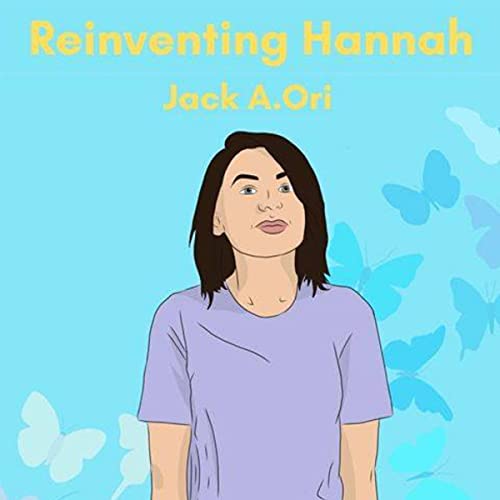 Reinventing Hannah by Jack Ori episode artwork