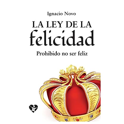 La ley de la felicidad: Prohibido no ser feliz
