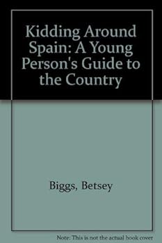 Paperback Kidding Around Spain: A Young Person's Guide to the Country Book