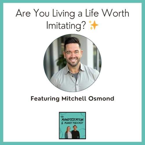 Are You Living a Life Worth Imitating? with Mitchell Osmond
