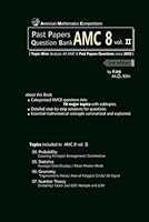 Past Papers Question Bank AMC8 2nd edition vol. 2: Topic-Wise Analysis All AMC 8 Past Papers Questions since 2020 B0D8LHPBPJ Book Cover