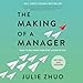 The Making of a Manager: What to Do When Everyone Looks to You