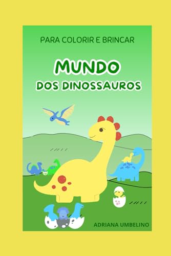 MUNDO DOS DINOSSAUROS: PARA COLORIR E BRINCAR