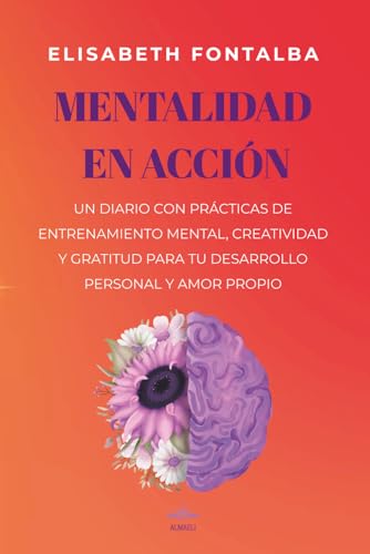 MENTALIDAD EN ACCIÓN: Un Diario con prácticas de entrenamiento me...