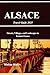 Alsace Travel Guide 2025: Streets, Villages, and Landscapes in Eastern France