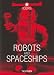 Robots and Spaceships (TASCHEN Icons Series)