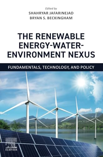 The Renewable Energy-Water-Environment Nexus: Fundamentals, Technology, and Policy