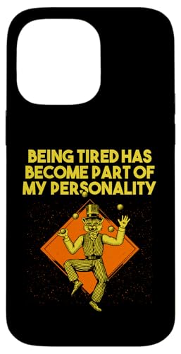 Being Tired Become Part of My Personality �ʔ������ �X�}�z�P�[�X iPhone 14 Pro Max �p