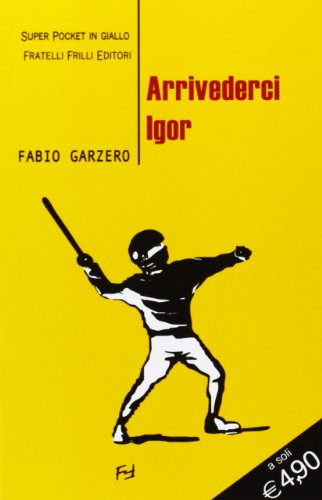 Arrivederci Igor