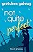Not Quite Perfect (Oakland Hills Book 3)