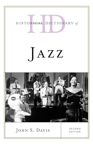 Historical Dictionary of Jazz (Historical Dictionaries of Literature and the Arts)