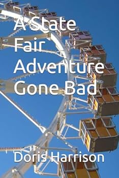 Paperback A State Fair Adventure Gone Bad Book