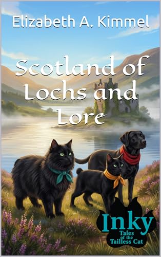 Scotland of Lochs and Lore (Inky, Tales of the Tailless Cat Book 3)