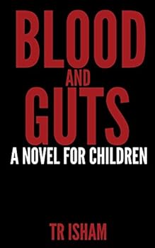 Paperback Blood and Guts: A Novel for Children Book