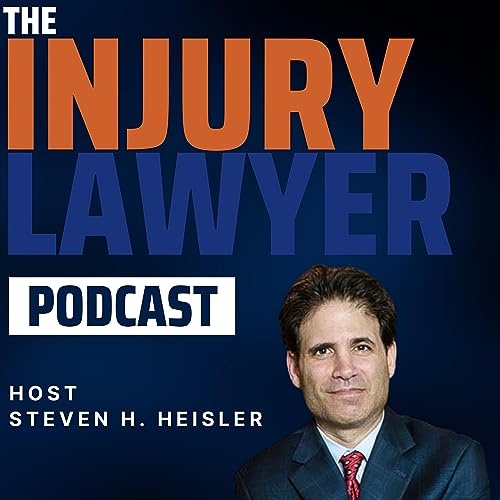 The Injury Lawyer Podcast Por Steve Heisler arte de portada