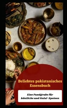 Beliebtes pakistanisches Essensbuch: Eine Fundgrube für köstliche und Halal-Speisen
