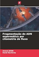 Fragmentação do ADN espermático por citometria de fluxo (Portuguese Edition) 6208972337 Book Cover