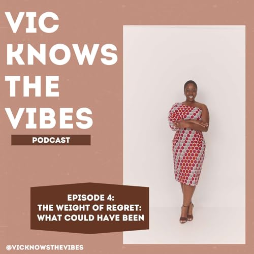 Episode 4: The Weight of Regret: What Could Have Been
