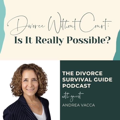 Episode 313: Divorce Without Court: Is It Really Possible? with Andrea Vacca Podcast Por  arte de portada