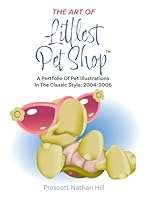 The Art of Littlest Pet Shop™: A Portfolio of Pet Illustrations in The Classic Style: 2004-2006 B0D5Q4LHDT Book Cover