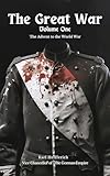The Great War, Volume I: The Advent to the World War