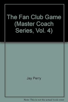 Paperback The Fan Club Game (Master Coach Series, Vol. 4) Book