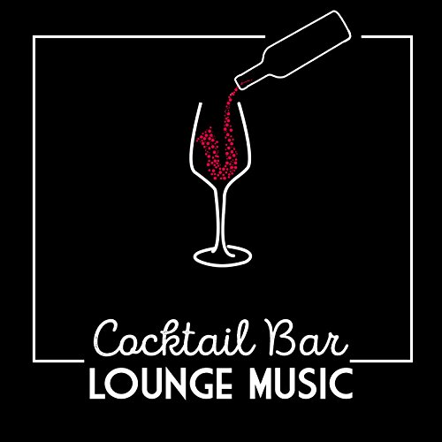 Play Cocktail Bar Lounge Music by Lounge Music Café on Amazon Music