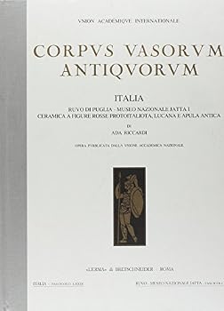Corpus Vasorum Antiquorum, Italia, 79: Ruvo Di Puglia, Museo Nazionale Jatta I Ceramica Protoitaliota, Lucana E Apula Antica