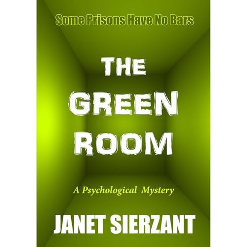 The Green Room Audiobook By Janet Sierzant, Janet Dickens cover art