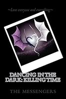 Dancing in the Dark: Killing Time 1514611317 Book Cover