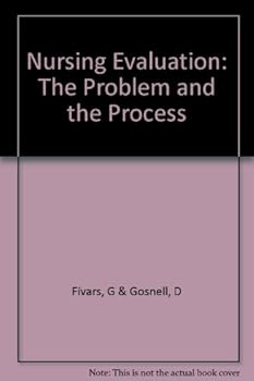 Hardcover Nursing Evaluation: the Problem and the Process. Book