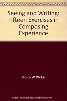 Paperback Seeing and writing;: Fifteen exercises in composing experience Book