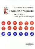 Musik-Noten Ausgabe / Score / Sheetmusic : TONLEITERSPIELE - arrangiert für Violine