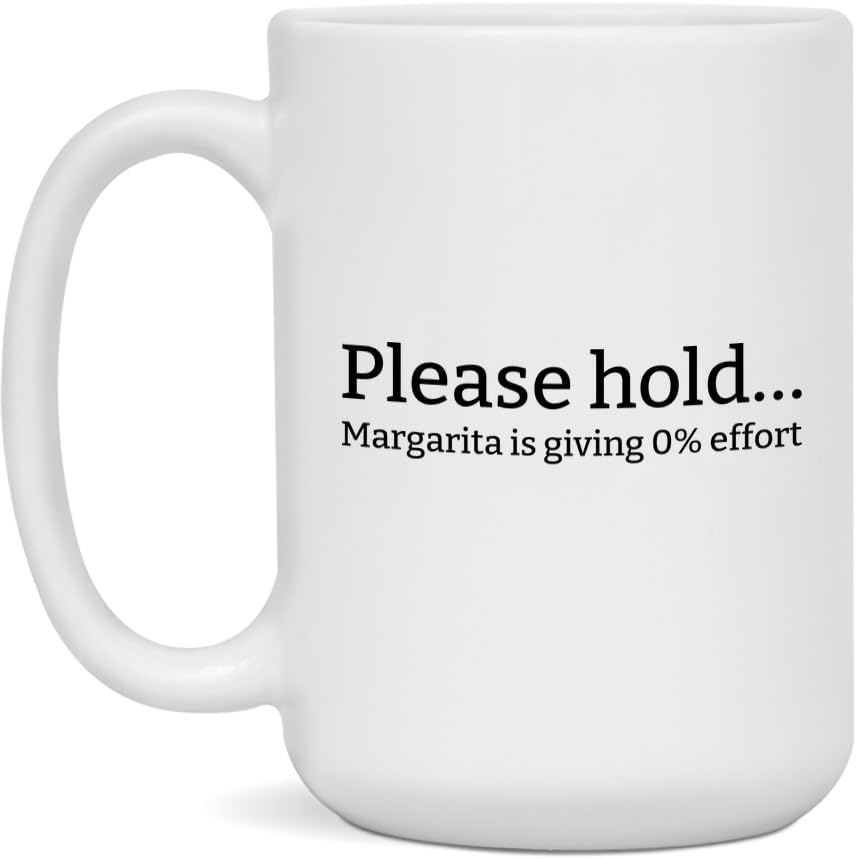 Funny Margarita Mug - Lazy Margarita Coffee Cup - Sarcastic Gift for Margarita 11oz White/Red